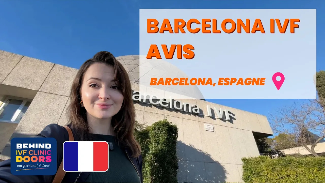 Barcelona IVF - Mon avis personnel